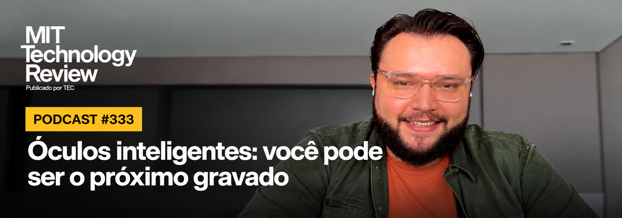 Óculos inteligentes gravam você sem permissão; o que fazer?